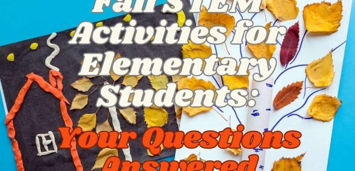 Fall stem activities for elementary students.